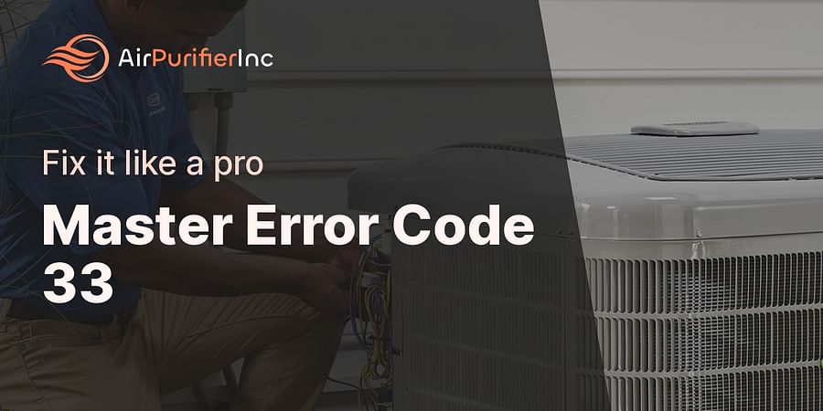 Master Error Code 33 - Fix it like a pro